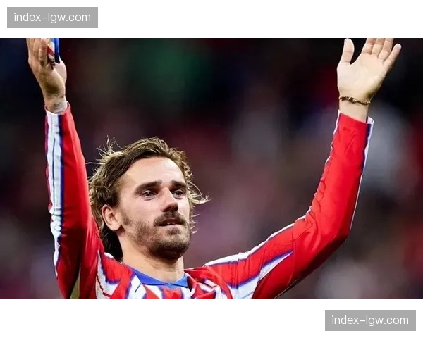 格列兹曼上赛季18球12助 回撤组织支撑马竞进攻体系 格列兹曼上赛季18球12助 回撤组织支撑马竞进攻体系